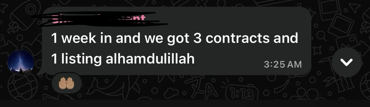 Client message: one week in and we got 3 contracts and 1 listing