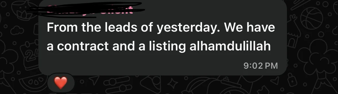 Client message: from the leads of yesterday we have a contract and a listing