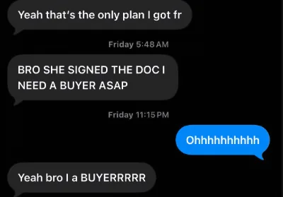 Client message: she signed the doc, I need a buyer ASAP